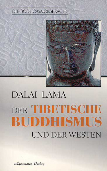 Dalai Lama XIV. : Der Tibetische Buddhismus und der Westen