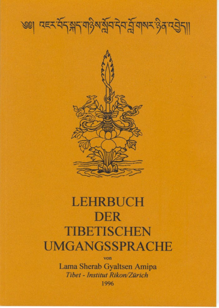 Amipa, Sherab Gyaltsen :  Lehrbuch der tibetischen Umgangssprache