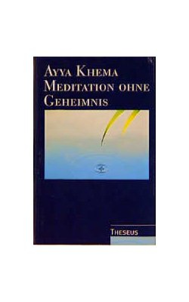 Khema, Ayya : Meditation ohne Geheimnis (GEB)