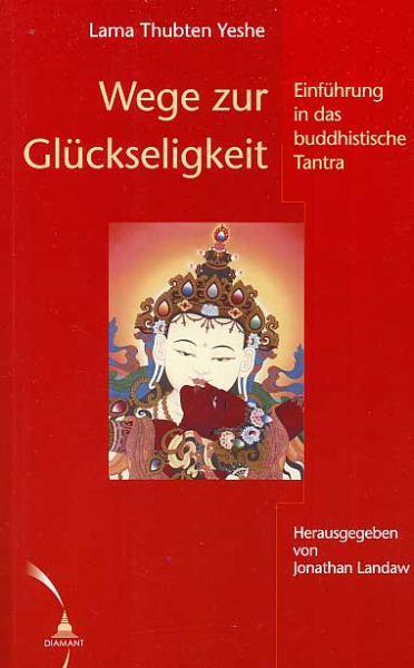 Lama Yeshe - Wege zur Glückseligkeit (Gebraucht)