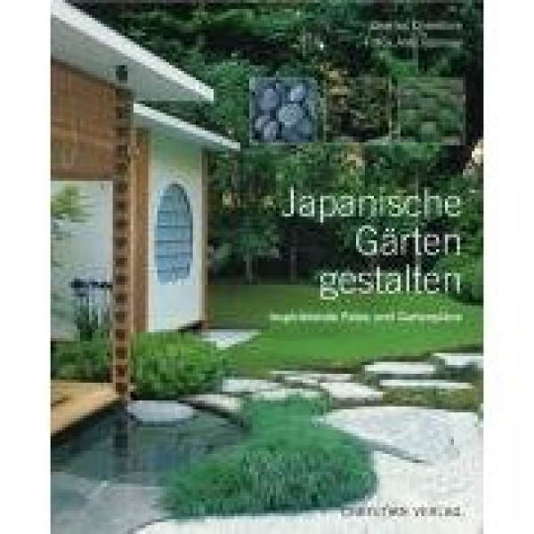 Charles Chesshire : Japanische Gärten gestalten: Inspirierende Fotos und Gartenpläne