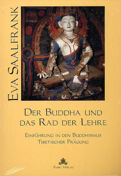 Eva Saalfrank : Der Buddha und das Rad der Lehre