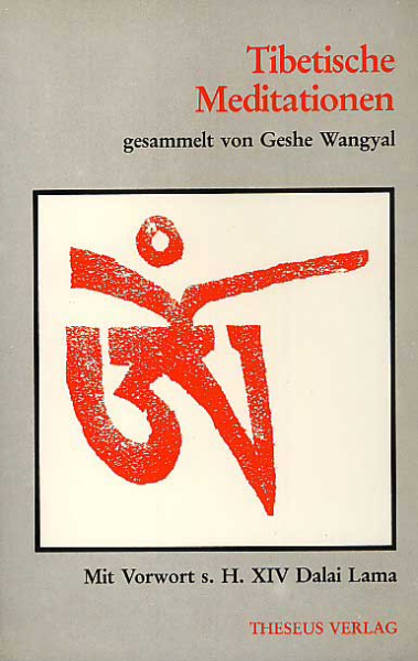 Geshe Wangyal : Tibetische Meditation