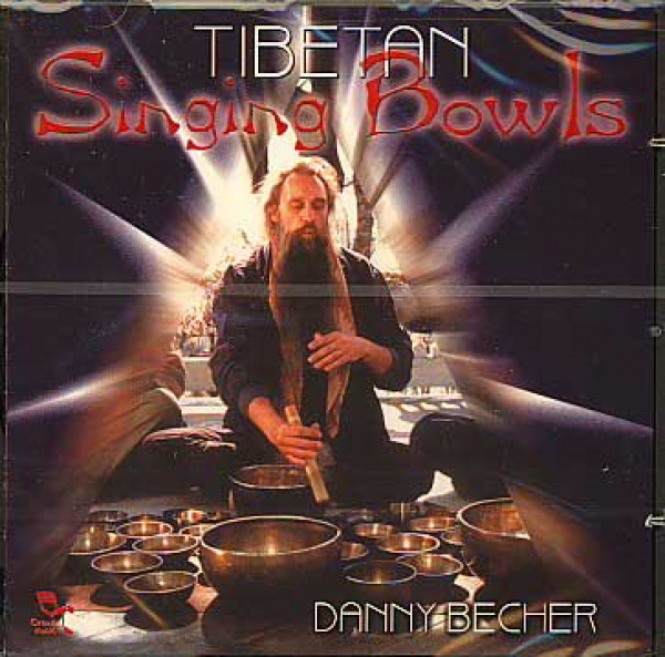 Danny Becher : Tibetan Singing bowls (CD)