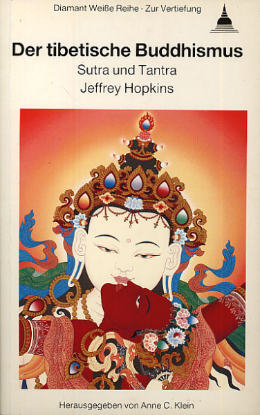 Jeffrey Hopkins : Der tibetische Buddhismus - Sutra und Tantra