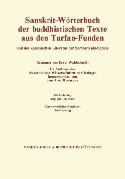 Begründer: Waldschmidt, Ernst : Sanskrit-Wörterbuch der buddhistischen Texte aus den Turfan-Funden