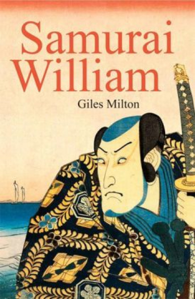 Milton, Giles  :  Samurai William