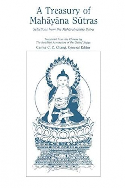 A Treasury of Mahayana Sutras: Selections from the Maharatnakuta Sutra