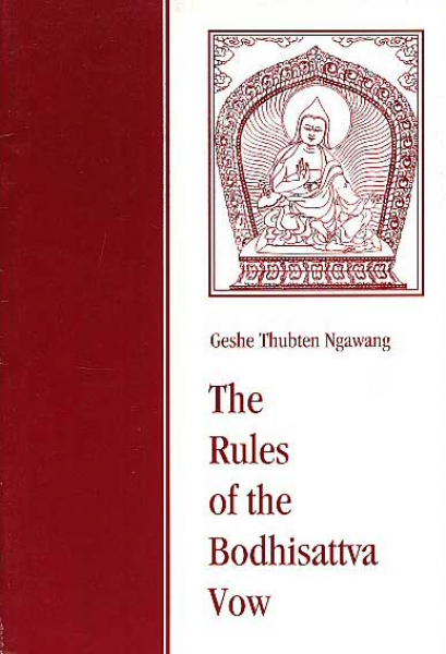 Geshe Thubten Ngawang : The Rules of the Bodhisattva Vow