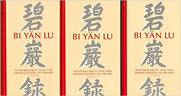 Bi-yän-lu: Meister Yüan-wu's Niederschrift von der Smaragdenen Felswand Bd. 1-3 Gebundene Ausgabe