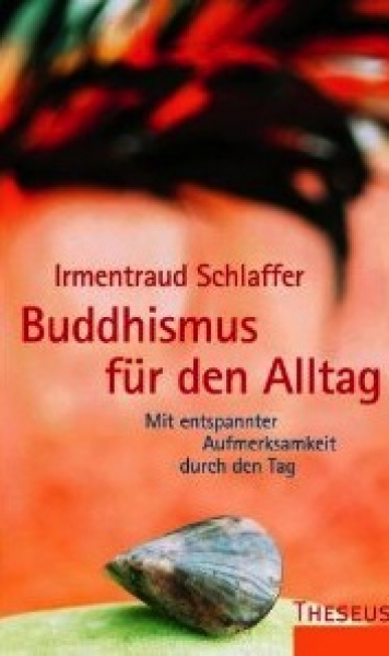 Schlaffer, Irmentraud : Buddhismus für den Alltag (TB)