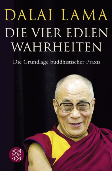 Dalai Lama XIV. : Die Vier Edlen Wahrheiten