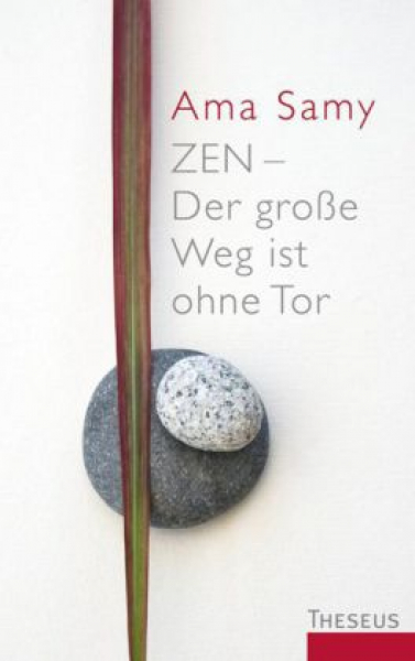 Samy, Ama : Zen - Der große Weg ist ohne Tor