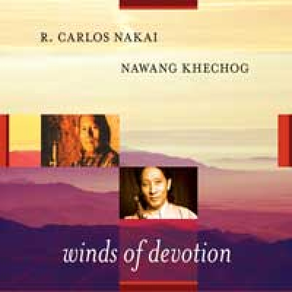 R. Carlos Nakai/ Nawang Khechog : Winds of Devotion (AudioCD)