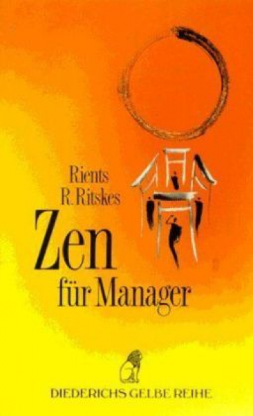 Ritskes, Rients R.  :  Zen für Manager .