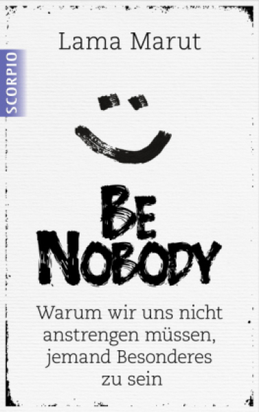 Marut, Lama :  Be Nobody