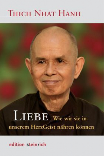 Thich Nhat Hanh : Liebe