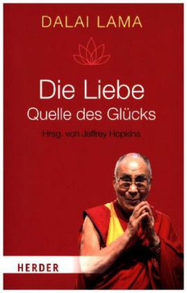 Die Liebe - Quelle des Glücks