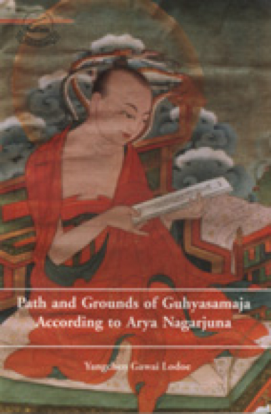 Paths and Grounds of Guhyasamaja According to Arya Nagarjuna