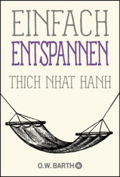 Thich Nhat Hanh :   Einfach entspannen