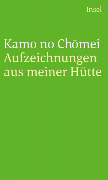 Kamo no Chomei : Aufzeichnungen aus meiner Hütte