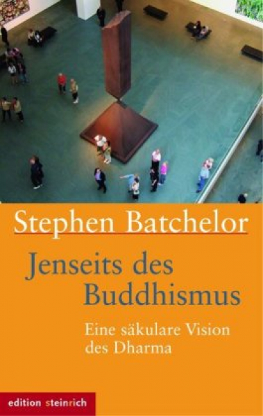 Batchelor, Stephen : Jenseits des Buddhismus