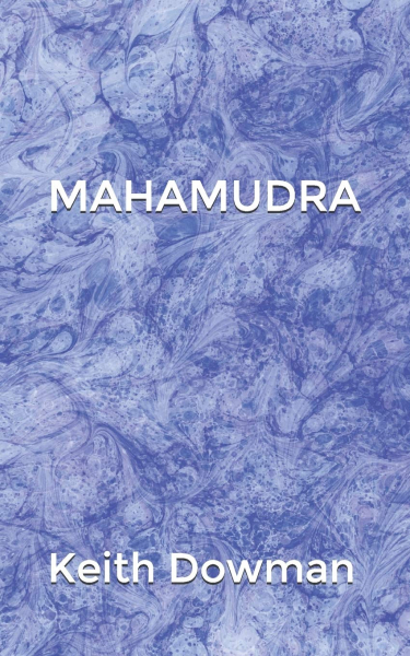 Keith Dowman : MAHAMUDRA: The Poetry of the Mahasiddhas (Dzogchen Teaching Series, Band 8)