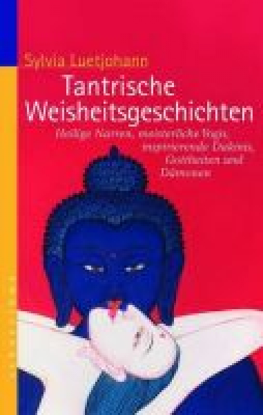 Luetjohann, Sylvia  :  Tantrische Weisheitsgeschichten