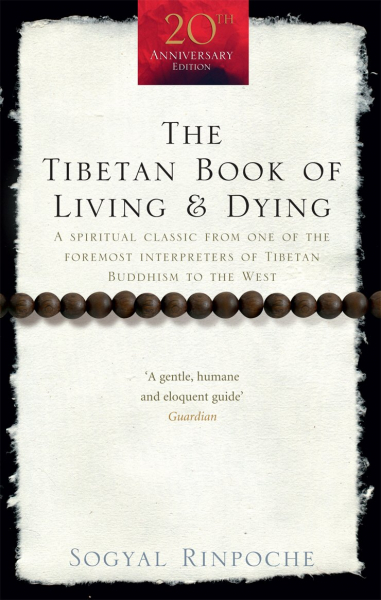 Sogyal Rinpoche  :    The Tibetan Book of Living and Dying