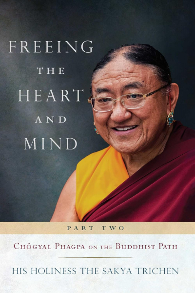 HIS HOLINESS THE SAKYA TRICHEN : THE FREEING THE HEART AND MIND TRILOGY 1-3