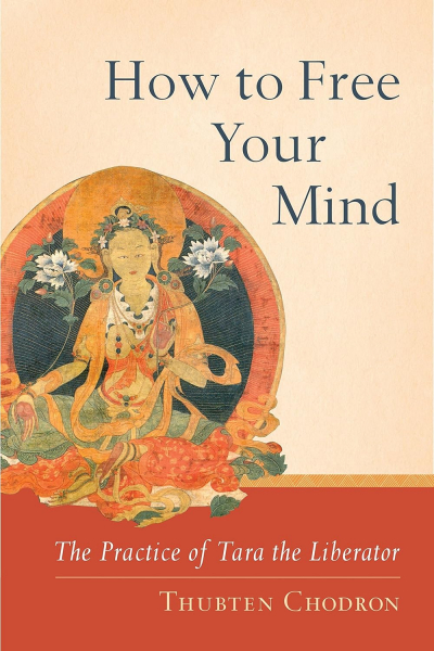 Thubten Chodron : How to free your mind