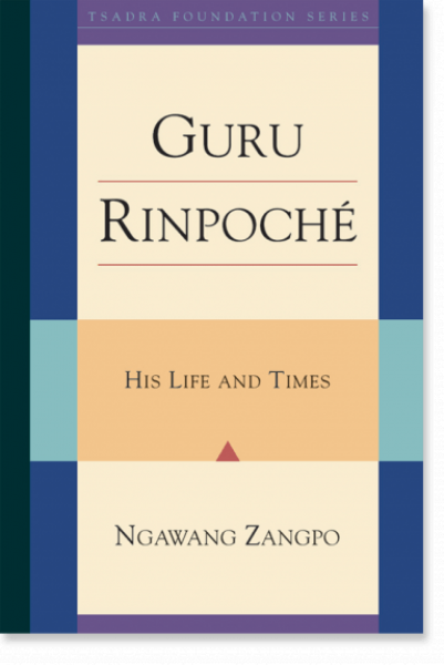 Ngawang Zangpo : Guru Rinpoche His Life and Times (Tsadra, Band 2)