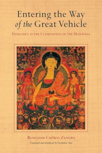 Rongzom Chokyi Zangpo,  Dominic Sur:  Entering the Way of the Great Vehicle