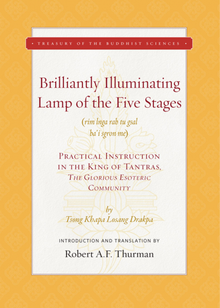 TSONGKHAPA, ROBERT THURMAN  : Brilliantly Illuminating Lamp of the Five Stages Practical