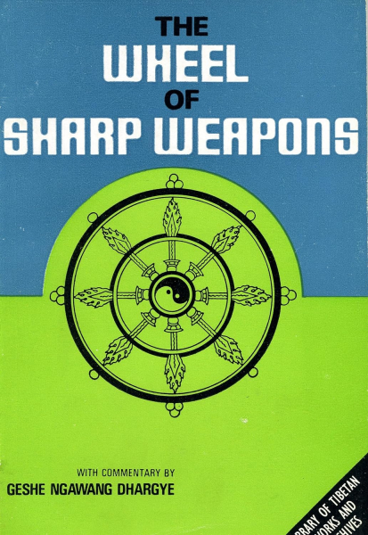 Geshe Ngawang Dhargyey : The Wheel of Sharp Weapons