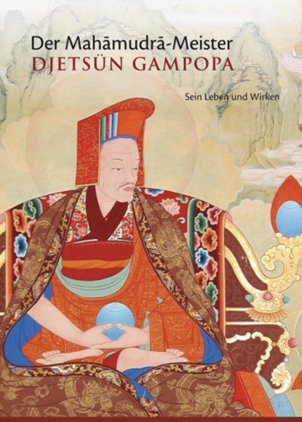 Der Mahamudra-Meister Djetsün Gampopa