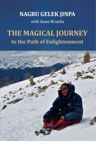 Nagru Gelek Jinpa, Anne Brunila : The Magical Journey to the Path of Enlightenment