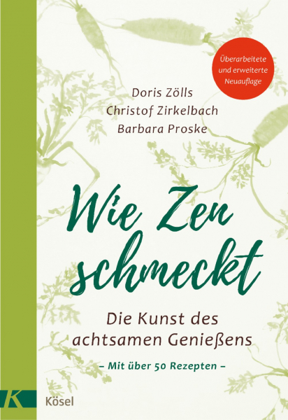 Zölls, Doris  ; Zirkelbach, Christof  : Wie Zen schmeckt