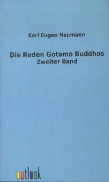 Buddha, Gautama :   Die Reden Gotamo Buddhos .   Bd.2 .