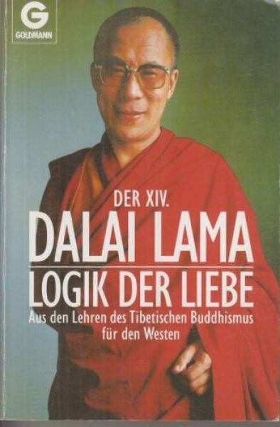 Dalai Lama : Logik der Liebe