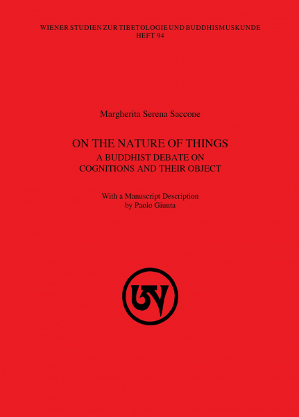 On the Nature of Things : A Buddhist Debate on Cognitions and their Object