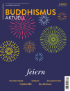 Buddhismus Aktuell Heft 01 | 2025 UNTERWEGS