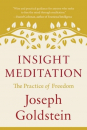 Joseph Goldstein : Insight Meditation The Practice of Freedom