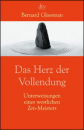 Glassman, Berhard : Das Herz der Vollendung