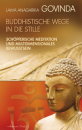 Govinda, Anagarinka : Buddhistische Wege in die Stille