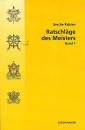 Geshe Rabten : Ratschläge des Meisters . Bd.1 .