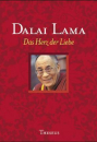 Dalai Lama XIV. : Das Herz der Liebe