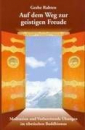 Geshe Rabten - Auf dem Weg zur geistigen Freude