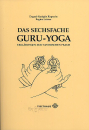 Dagyab Rinpoche / Regine Leisner : Das sechsfache Guru Yoga (Neuauflage)