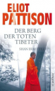 Pattison, Eliot : Der Berg der toten Tibeter